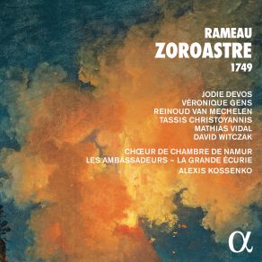 Download track Zoroastre, RCT 62, Act IV: Chœur. À Ta Voix, Nous Quittons Sans Peine Choeur De Chambre De Namur, Rameau, Alexis Kossenko, Reinoud Van Mechelen, Jodie Devos