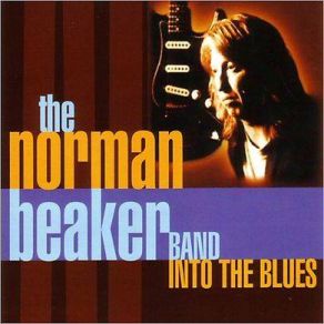 Download track Into The Blues The Norman Beaker Band