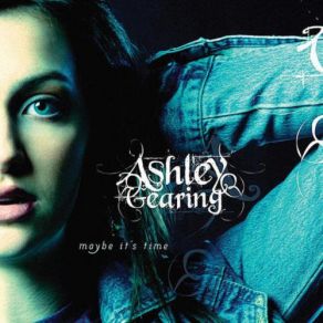 Download track Maybe It's Time Ashley Gearing