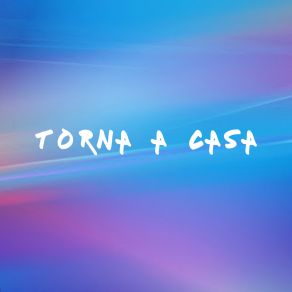 Download track Torna A Casa D'Egidio Cinzia