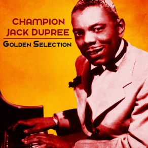 Download track Stumbling Block Blues (Remastered) Champion Jack Dupree