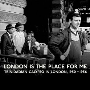 Download track London Is The Place For Me Lord Kitchener, Freddy Grant's Caribbean Rhythm
