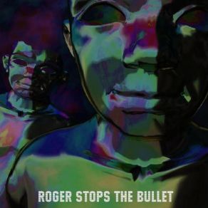 Download track Odyssée Roger Stops The Bullet
