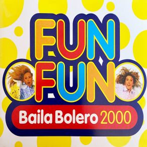 Download track Baila Bolero 2000 (Almighty Radio Mix) Fun Fun