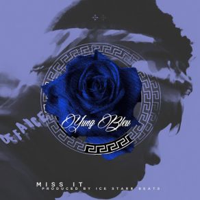 Download track Miss It Yung Bleu