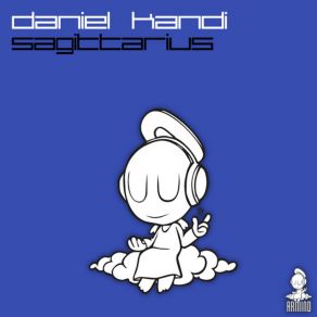 Download track Sagittarius (Original Mix) Daniel Kandi