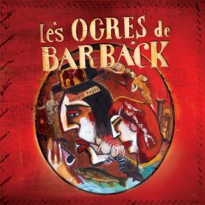 Download track Même Pas Mal Les Ogres De Barback