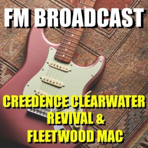 Download track Madison Blues (Live) Fleetwood Mac, Creedence Clearwater Revival