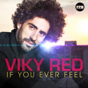 Download track If You Ever Feel (Radio Edit) Viky Red
