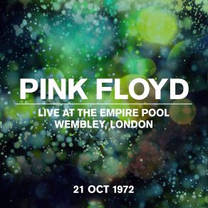 Download track The Great Gig In The Sky (Live At The Empire Pool, Wembley, London, 21 Oct 1972) Pink Floyd, The London