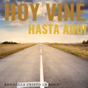Download track Hoy Vine Hasta Aquí Rondalla Cristo La Roca