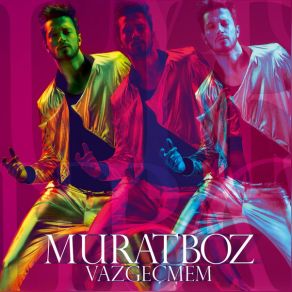 Download track Vazgecmem Murat Boz