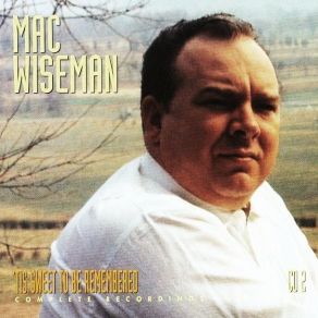 Download track When The Roses Bloom Again (1955) Mac Wiseman