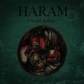 Download track Haram Yüksel Baltacı