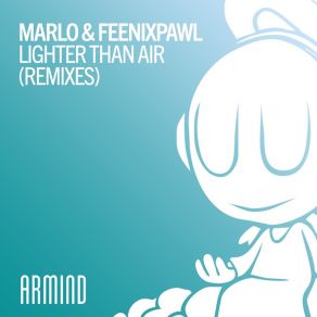 Download track Lighter Than Air MaRLo, Feenixpawl