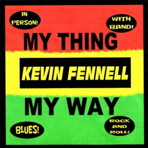 Download track I Feel So Bad Kevin Fennell