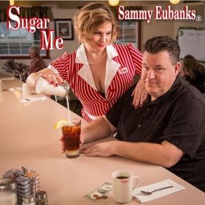Download track My Baby's Gone Sammy Eubanks
