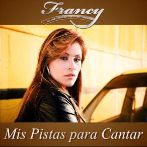 Download track Quédate Con Ella (Pista) Francy La Voz Popular De América