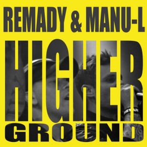 Download track Higher Ground Remady