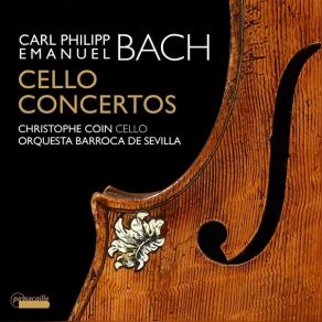 Download track 02. Cello Concerto In A Major, Wq. 172H. 439 II. Largo Con Sordini, Mesto Carl Philipp Emanuel Bach