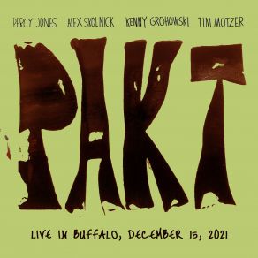 Download track The Ghost Mills (Live In Buffalo, December 15, 2021) Alex Skolnick, Percy Jones, Tim Motzer, Pakt, Kenny Grohowski