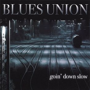 Download track Never Let Me Go Blues Union
