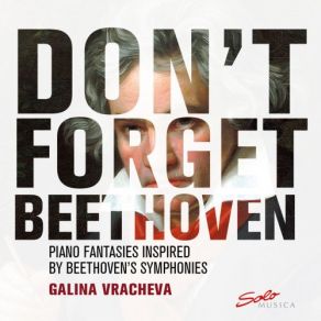 Download track Piano Fantasy On Beethoven's Symphony No. 9 In D Minor II. Fugetta. Ein Vivat! Für Den Meister Galina Vracheva