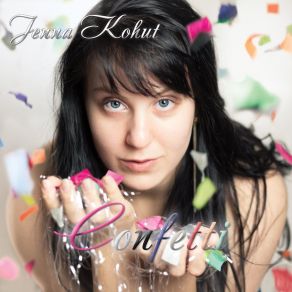 Download track Confetti Jenna Kohut
