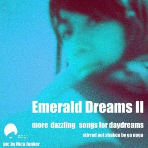 Download track Emerald Dreams Volume 2 (In The Mix) Go Nogo