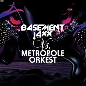 Download track Lights Go Down Basement Jaxx, Metropole Orchestra