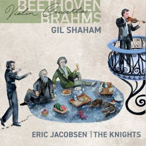 Download track 02. Violin Concerto In D Major, Op. 61 II. Larghetto Gil Shaham, The Knights