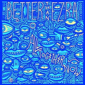 Download track Gonna Get Better Better Than Ezra