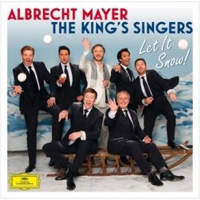 Download track 01 - Let It Snow The King'S Singers, Albrecht Mayer