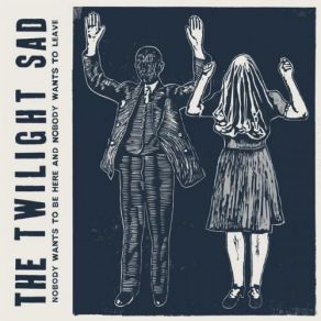 Download track I Could Give You All That You Don't Want The Twilight Sad