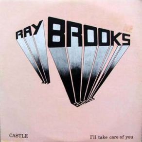 Download track I'Ll Take Care Of You Ray Brooks
