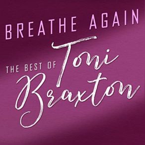 Download track Just Be A Man About It Toni Braxton