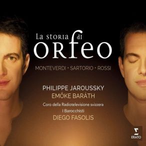 Download track 18. L'Orfeo Se Desti Pietà (Euridice) Philippe Jaroussky, I Barocchisti, Emoke Barath