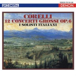 Download track 12 Concerti Grossi Op 6-4 In D Major - 2 Adagio Arcangelo Corelli, I Solisti Italiani