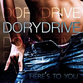 Download track Here's To You DoryDrive