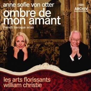 Download track 21. Les Fetes DHebe-Act 1-Scene 5-Gigue Air Gracieux Pour Zephyre Et Les Graces-... Les Arts Florissants (Ensemble), Anne Sofie Von Otter