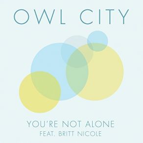 Download track You're Not Alone Owl City, Britt Nicole