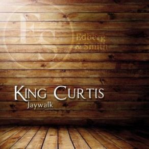 Download track Jaywalk - Original Mix King Curtis