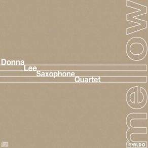 Download track Mellow Donna Lee Saxophone Quartet