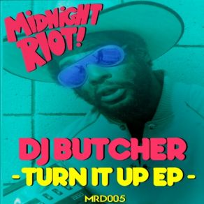 Download track Turn It Up DJ Butcher