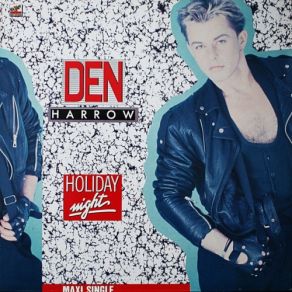 Download track (BR 54099) Den Harrow-Holiday Night Den Harrow