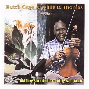 Download track I Had A Dream Last Night (All I Had Was Gone) Butch Cage, Willie Thomas