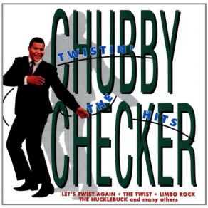 Download track The Hucklebuck Chubby Checker
