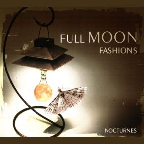 Download track Nocturne IV Full Moon Fashions