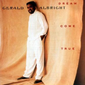 Download track Dream Come True Gerald Albright