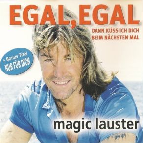 Download track Egal, Egal (Karaoke) Magic Lauster